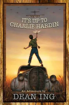 It's Up to Charlie Hardin by Dean Ing, book cover