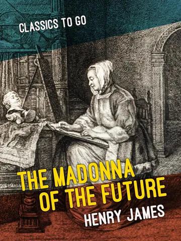 The Madonna of the Future by Henry James, book cover