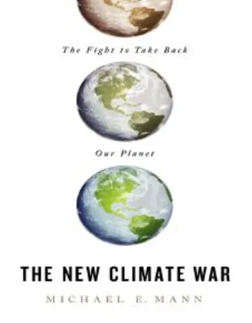 The New Climate War: The Fight to Take Back Our Planet by Michael E. Mann, book cover