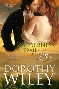 Wilderness Trail of Love by Dorothy Wiley, book cover