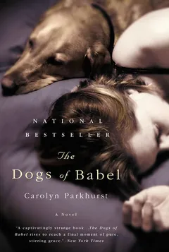 The Dogs of Babel by Carolyn Parkhurst, book cover