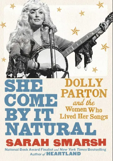 She Come By It Natural by Sarah Smarsh, book cover