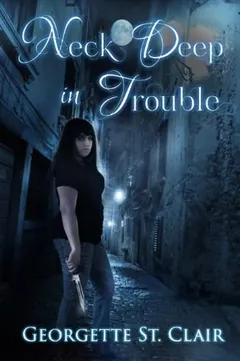 Neck Deep In Trouble by Georgette St. Clair, book cover