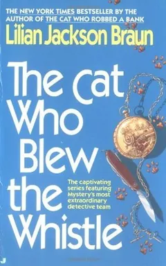The Cat Who Blew the Whistle by Lilian Jackson Braun, book cover