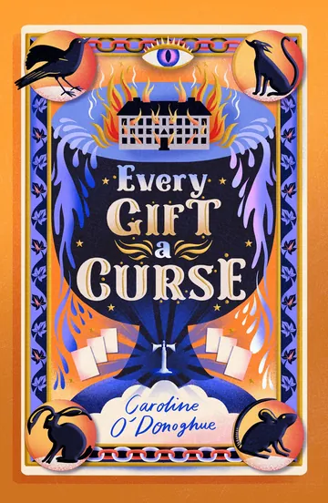 Every Gift a Curse by Caroline O'Donoghue, book cover
