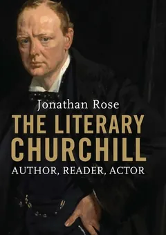 The Literary Churchill by Jonathan Rose, book cover