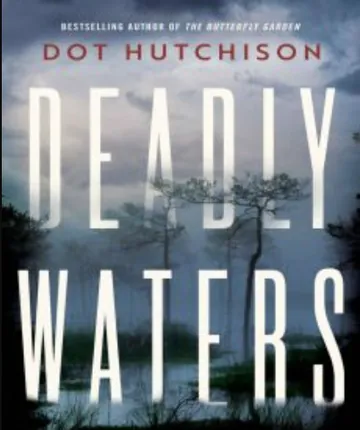 Deadly Waters by Dot Hutchison, book cover
