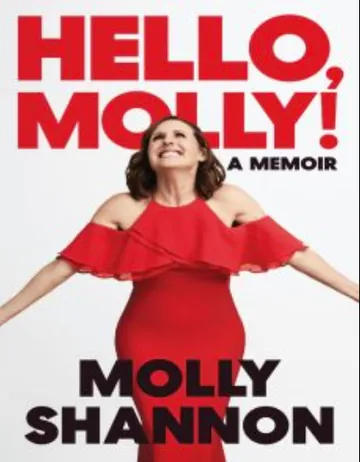 Hello, Molly!: A Memoir by Molly Shannon, book cover