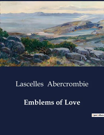 Emblems Of Love by Lascelles Abercrombie, book cover
