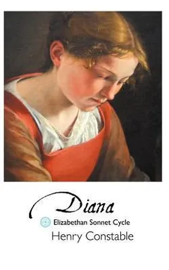 Diana: Elizabethan Sonnet Cycle - Henry Constable