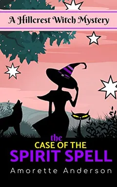 The Case of the Spirit Spell by Amorette Anderson, book cover