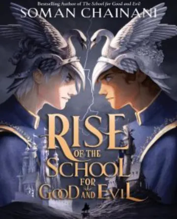 Rise of the School for Good and Evi by Soman Chainani, book cover