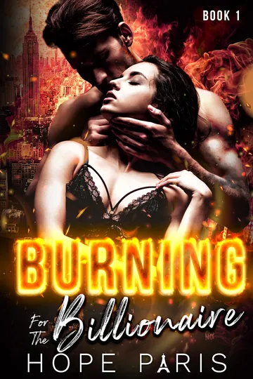Burning For The Billionaire Book 1 by Hope Paris, book cover