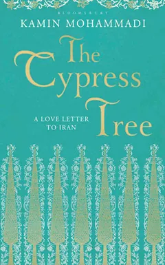 The Cypress Tree by Kamin Mohammadi, book cover