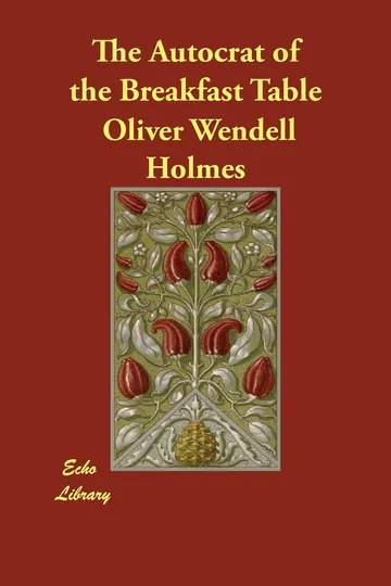 The Autocrat of the Breakfast Table by Oliver Wendell Holmes Sr., book cover