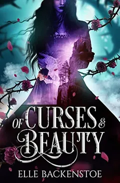 Of Curses and Beauty by Elle Backenstoe, book cover