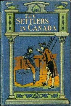The Settlers in Canada - Frederick Marryat