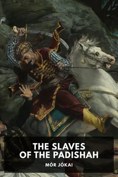The Slaves of the Padishah - Mór Jókai