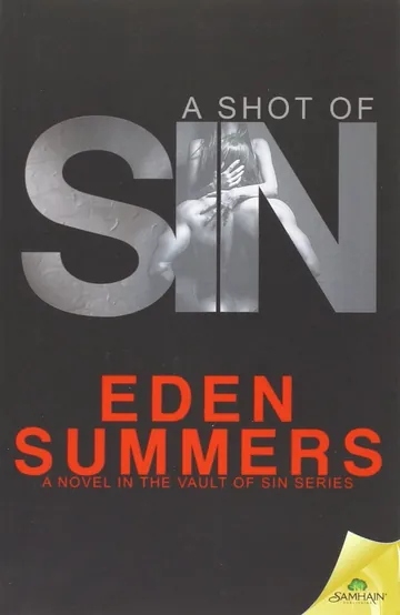 A Shot of Sin by Eden Summers, book cover