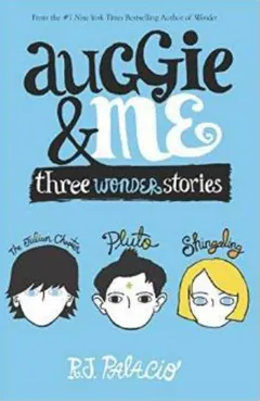 Auggie and Me by R. J. Palacio, book cover