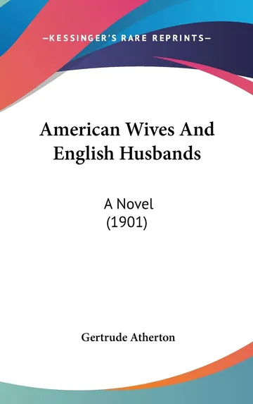 American Wives and English Husbands by Gertrude Atherton, book cover