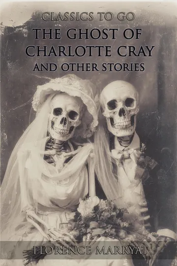 The Ghost of Charlotte Cray, and Other Stories by Florence Marryat, book cover