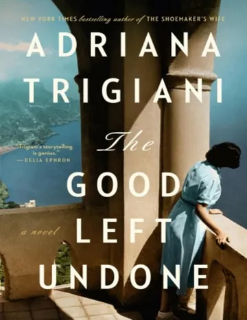The Good Left Undone by Adriana Trigiani, book cover