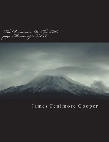 The Chainbearer; Or, The Little page Manuscripts Vol. I by James Fenimore Cooper, book cover
