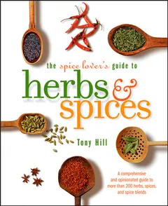 The Spice Lover's Guide to Herbs and Spices by Tony Hill, book cover