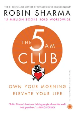 The 5 AM Club - Robin S. Sharma