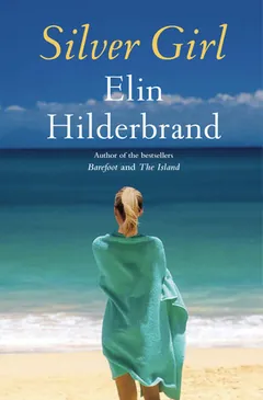 Silver Girl by Elin Hilderbrand, book cover