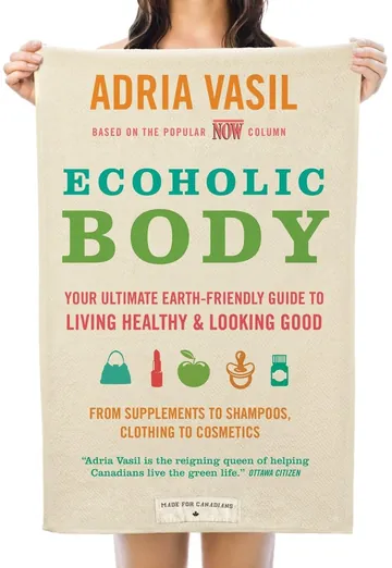 Ecoholic Body by Adria Vasil, book cover