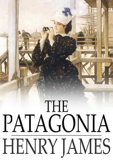 The Patagonia by Henry James, book cover