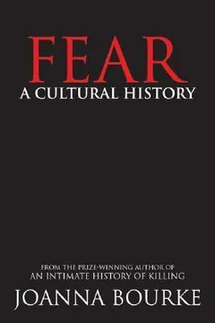 Fear: A Cultural History by Joanna Bourke, book cover