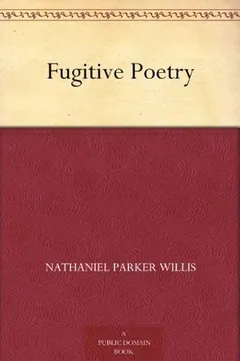 Fugitive Poetry by Nathaniel Parker Willis, book cover