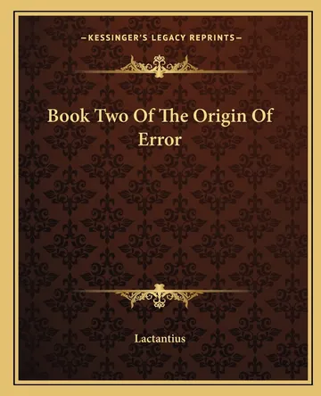 Book Two Of The Origin Of Error by Lactantius, book cover