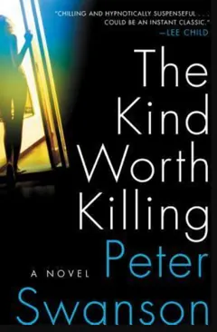 The Kind Worth Killing by Peter Swanson, book cover