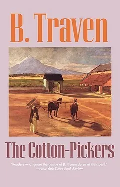 The Cotton-Pickers by B. Traven, book cover