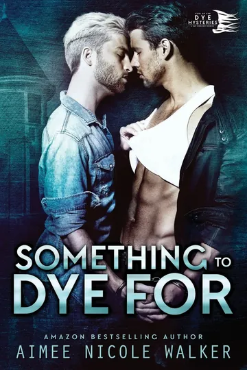 Something to Dye For by Aimee Nicole Walker, book cover