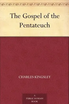 The Gospel of the Pentateuch by Charles Kingsley, book cover