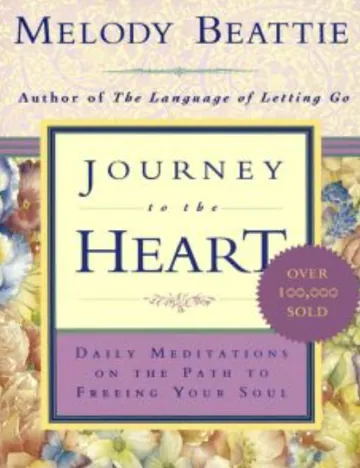 Journey to the Heart: Daily Meditations on the Path to Freeing Your Soul by Melody Beattie, book cover