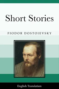 Short Stories - Fyodor Dostoyevsky