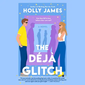 The Déjà Glitch: A Novel by Holly James, book cover