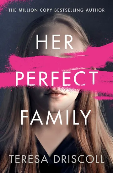 Her Perfect Family by Teresa Driscoll, book cover