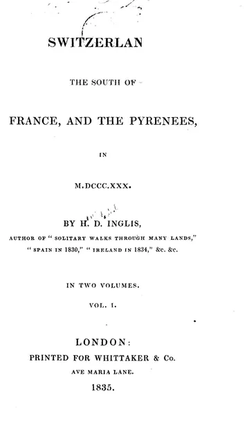 Switzerland, The South Of France, And The Pyrenees by Henry David Inglis, book cover