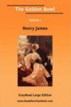 The Golden Bowl, Volume I by Henry James, book cover