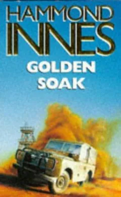 Golden Soak by Hammond Innes, book cover