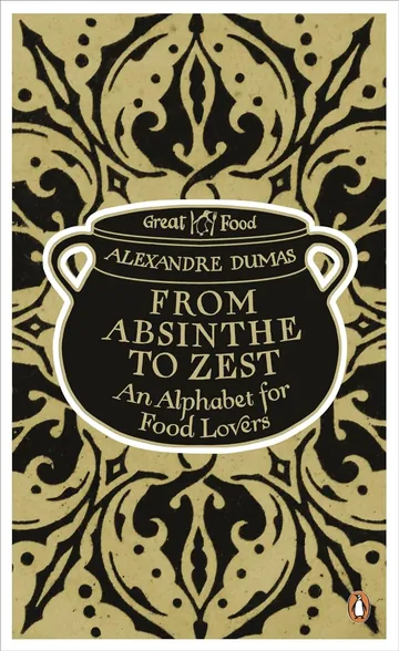 From Absinthe to Zest by Alexandre Dumas, book cover