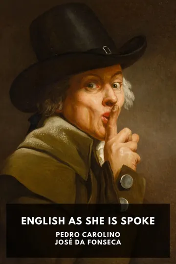 English as She Is Spoke by Pedro Carolino, José da Fonseca, book cover