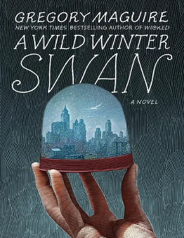 A Wild Winter Swan by Gregory Maguire, book cover
